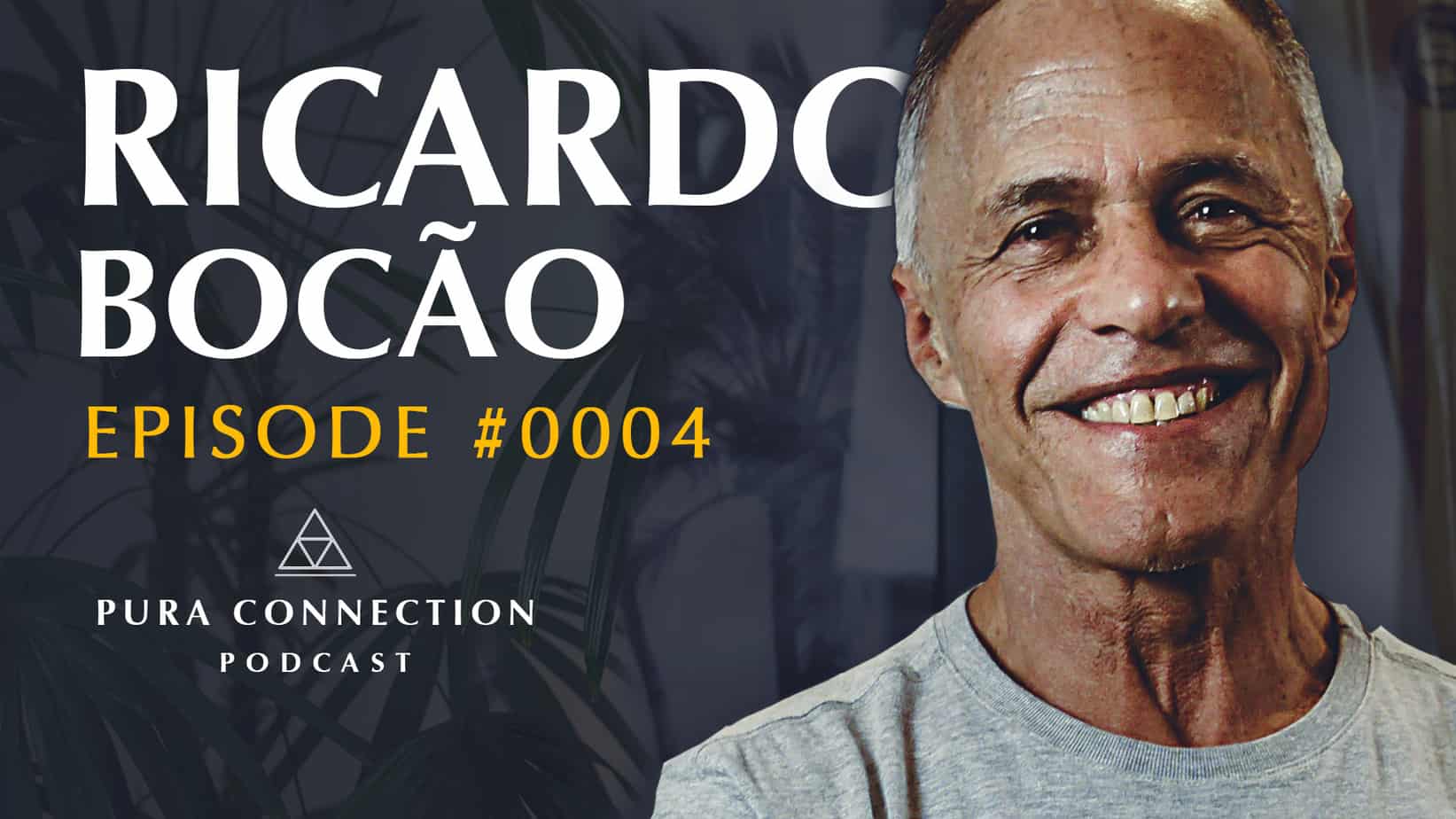 PURA CONNECTION PODCAST - RICARDO BOCÃO - PURA TEMPLE OF ARTS